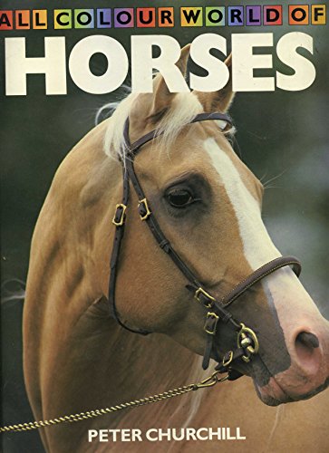 Imagen de archivo de All Colour World of Horses a la venta por Goldstone Books
