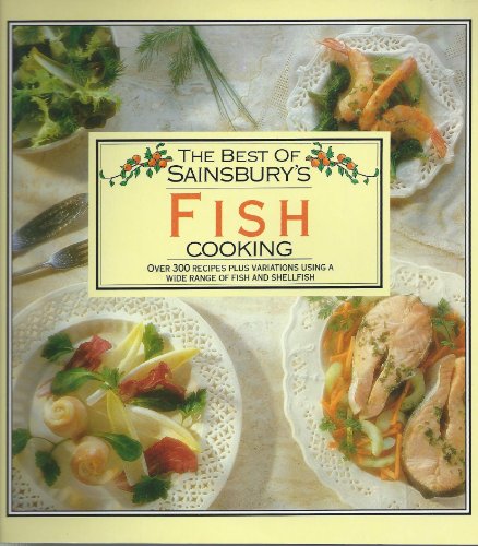 Stock image for THE BEST OF SAINSBURY'S FISH COOKING for sale by Wonder Book