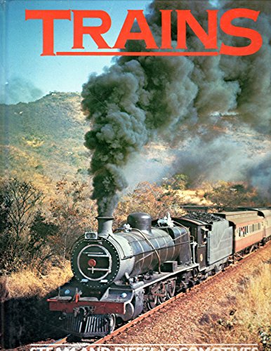 Beispielbild fr Trains: Steam and Diesel Locomotives in Action Around the World zum Verkauf von Wonder Book