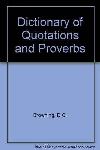 Beispielbild fr Dictionary of Quotations and Proverbs: The Everyman Edition zum Verkauf von Better World Books