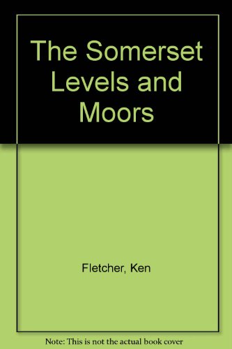 Beispielbild fr The Somerset Levels and Moors zum Verkauf von WorldofBooks