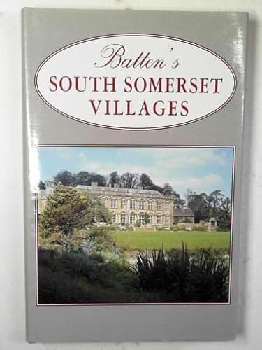 Beispielbild fr Batten's South Somerset Villages zum Verkauf von Red-books ( Member of P.B.F.A. )