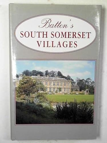 Stock image for Batten's South Somerset Villages for sale by Red-books ( Member of P.B.F.A. )