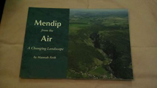 9780861833900: Mendip from the Air A Changing Landscaper