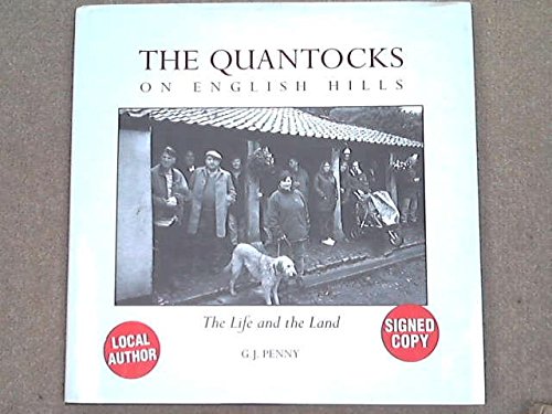 Beispielbild fr The Quantocks - on English Hills: The Life and the Land zum Verkauf von Reuseabook