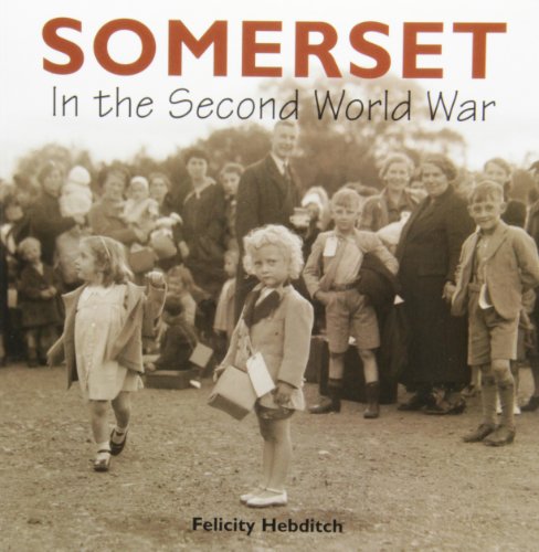 Beispielbild fr Somerset in the Second World War zum Verkauf von WorldofBooks
