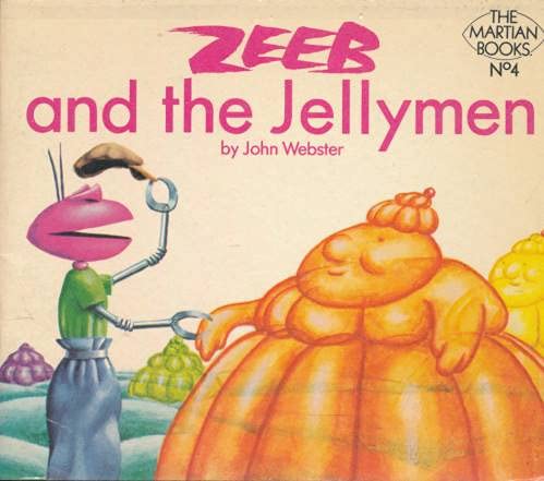 Stock image for Zeeb and the Jellymen for sale by SN Books Ltd