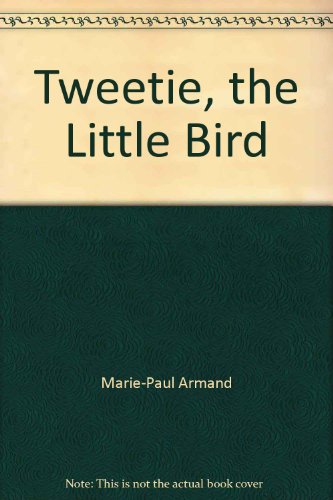 9780861856282: Tweetie, the Little Bird