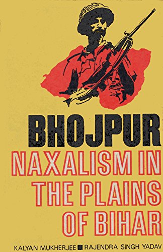 Stock image for Bhojpur: Naxalism in the Plains of Bihar for sale by Corner of a Foreign Field