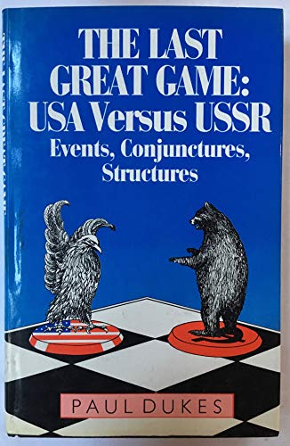 Beispielbild fr The Last Great Game: USA Versus USSR: Events, Conjunctures, Structures zum Verkauf von AwesomeBooks