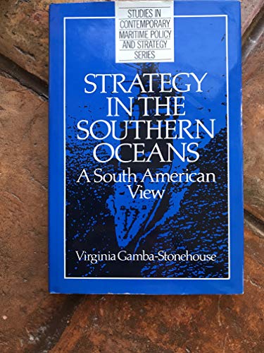 Stock image for Strategy in the Southern Oceans - A South American View for sale by Wildside Books