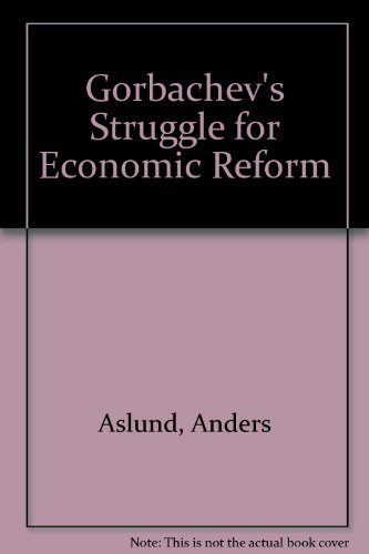 9780861870592: Gorbachev's Struggle for Economic Reform