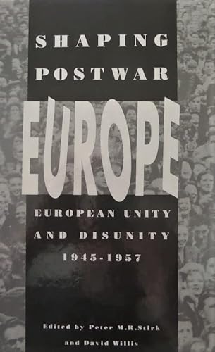 Beispielbild fr Shaping Post-war Europe: European Unity and Disunity, 1945-57 zum Verkauf von AwesomeBooks