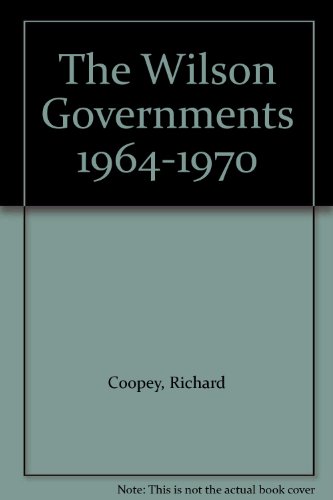 Imagen de archivo de The Wilson Governments, 1964-1970 a la venta por Anybook.com