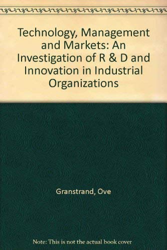 Stock image for Technology, Management and Markets: An Investigation of R & D and Innovation in Industrial Organizations for sale by Mispah books