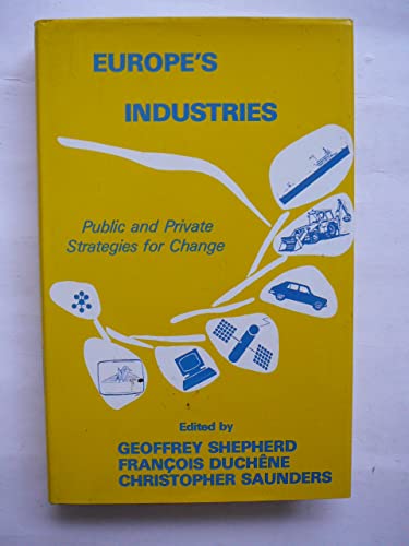 9780861872800: Europe's Industries: Public and Private Strategies for Change