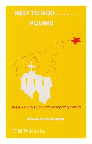 Stock image for Next to God Poland : Politics and Religion in Contemporary Poland. for sale by TotalitarianMedia