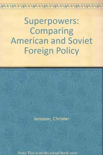Beispielbild fr Superpower: Comparing American and Soviet foreign policy zum Verkauf von Wonder Book