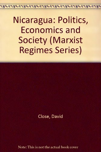 9780861874347: Nicaragua: Politics, Economics and Society (Marxist Regimes)