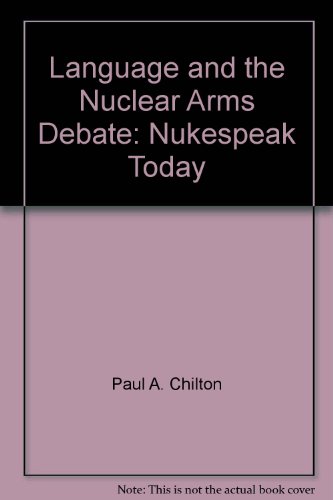 Stock image for Language and the Nuclear Arms Debate for sale by Shadow Books