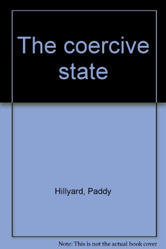 The coercive state (9780861876549) by Hillyard, Paddy