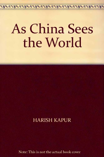 Imagen de archivo de As China Sees the World : Perception of Chinese Scholars a la venta por Robert S. Brooks, Bookseller