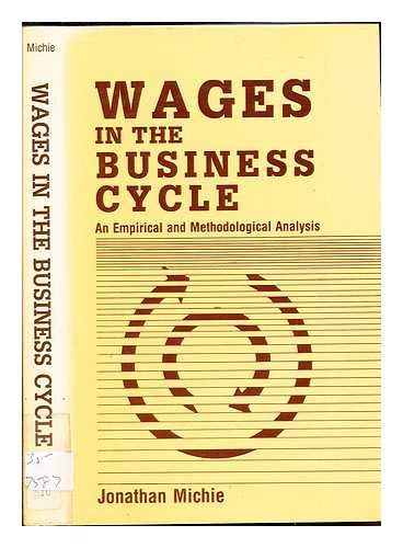 Beispielbild fr Wages in the Business Cycle: An Empirical and Methodological Analysis zum Verkauf von Anybook.com
