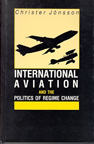 Beispielbild fr International Aviation and the Politics of Regime Change zum Verkauf von WorldofBooks