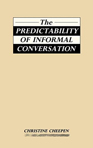 Beispielbild fr The Predictability of Informal Conversation zum Verkauf von Phatpocket Limited