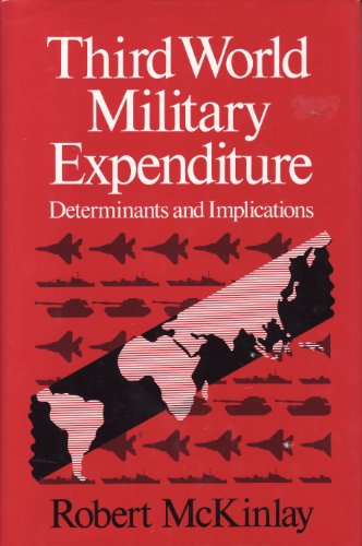Imagen de archivo de Third World Military Expenditure: Determinants and Implications a la venta por Doss-Haus Books