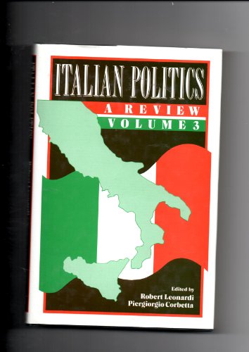 Italian Politics: A Review: 003 (9780861877225) by Leonardi, Robert; Corbetta, Piergiorgio