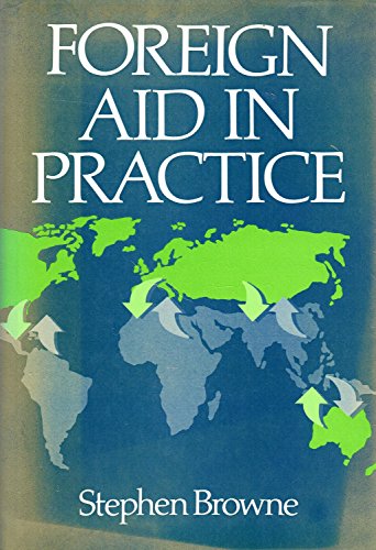 Imagen de archivo de Foreign Aid in Practice a la venta por Bookmonger.Ltd