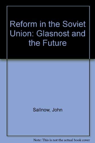 9780861877591: Reform in the Soviet Union: Glasnost and the future