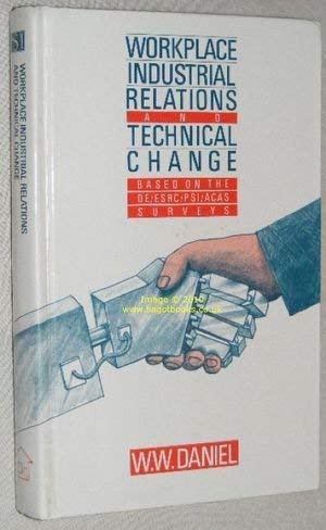 Beispielbild fr Workplace Industrial Relations and Technical Change zum Verkauf von PsychoBabel & Skoob Books