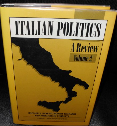 Italian Politics: A Review (9780861879557) by Leonardi, Robert; Nanetti, Raffaella Y.