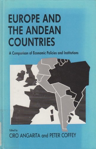 Stock image for Europe and the Andean Countries : A Comparison of Economic Policies and Institutions for sale by Better World Books Ltd