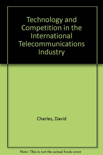 Stock image for Technology and Competition in the International Telecommunications Industry for sale by Better World Books