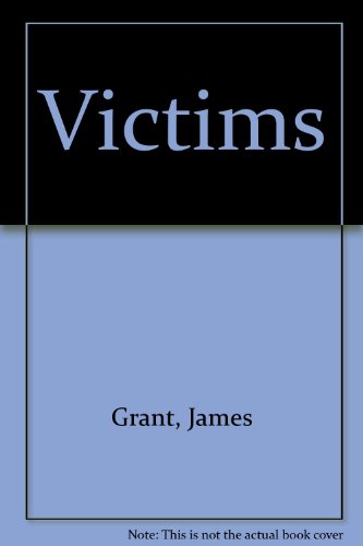 Victims (9780861880164) by Grant, James