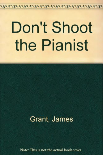 Don't shoot the pianist (9780861880409) by Bruce Crowther