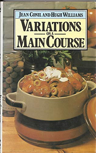 9780861880744: Variations on a Main Course: How to Create Your Own Original Dishes