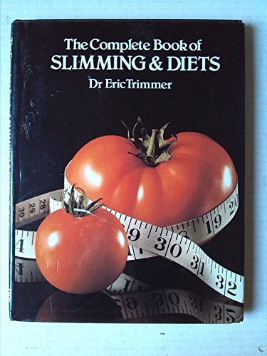 Beispielbild fr THE COMPLETE BOOK OF SLIMMING & DIETS zum Verkauf von Stephen Dadd
