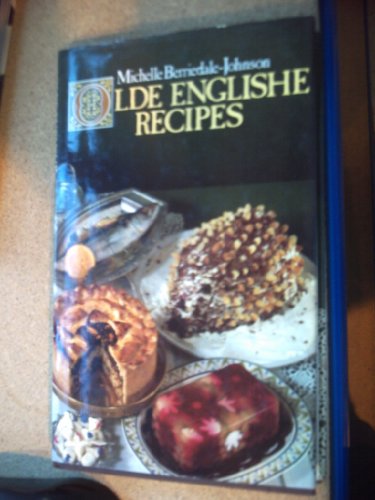 Imagen de archivo de OLDE ENGLISHE RECIPES a la venta por Ziebarth Books