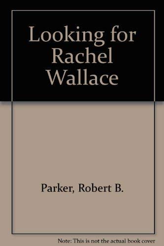 LOOKING FOR RACHEL WALLACE