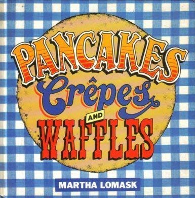 Beispielbild fr Pancakes, Crepes and Waffles zum Verkauf von Wonder Book