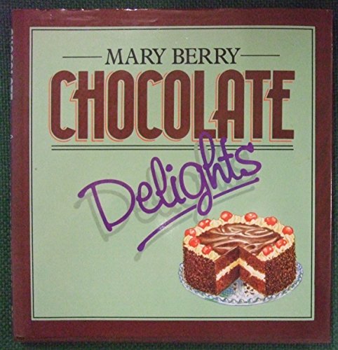 Chocolate Delights (9780861883707) by Berry, Mary