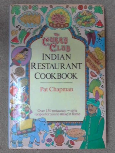 Stock image for The Curry Club Indian Restaurant Cookbook for sale by Better World Books