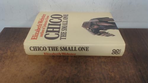 Chico the Small One (9780861885145) by Elizabeth Webster