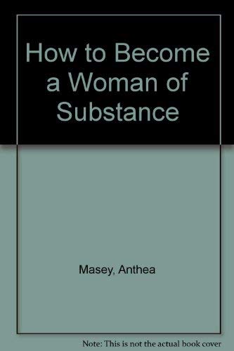 Stock image for How to Become a Woman of Substance for sale by AwesomeBooks