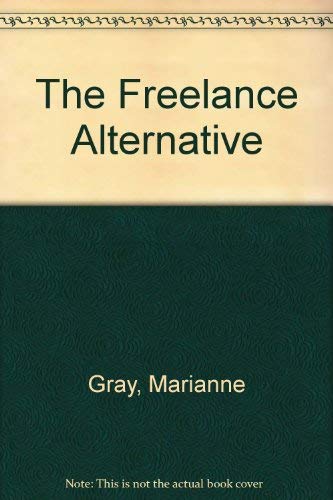 Imagen de archivo de The Freelance Alternative a la venta por AwesomeBooks