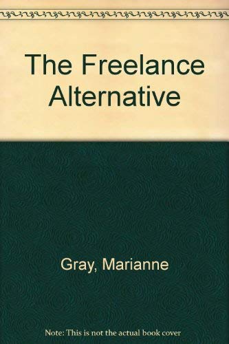 Stock image for The Freelance Alternative for sale by AwesomeBooks